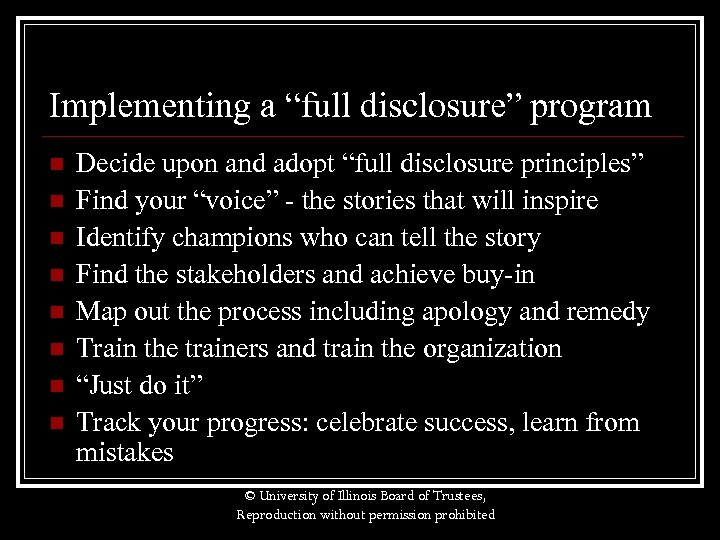 Implementing a “full disclosure” program n n n n Decide upon and adopt “full