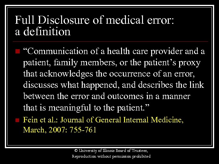 Full Disclosure of medical error: a definition n “Communication of a health care provider