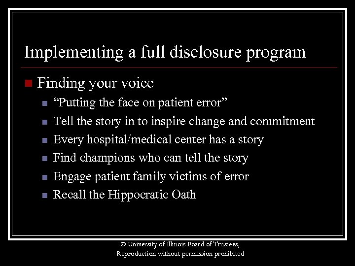 Implementing a full disclosure program n Finding your voice n n n “Putting the