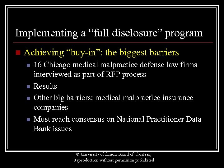 Implementing a “full disclosure” program n Achieving “buy-in”: the biggest barriers n n 16