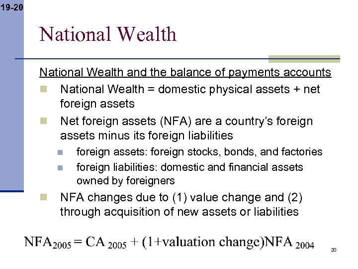 19 -20 National Wealth and the balance of payments accounts n National Wealth =