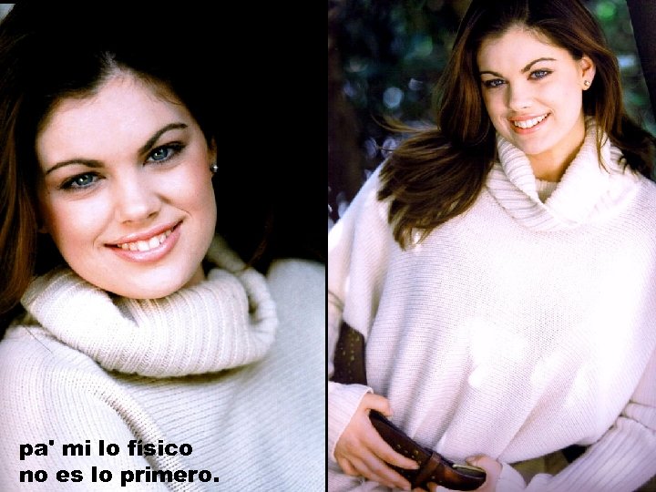 pa' mi lo físico no es lo primero. 