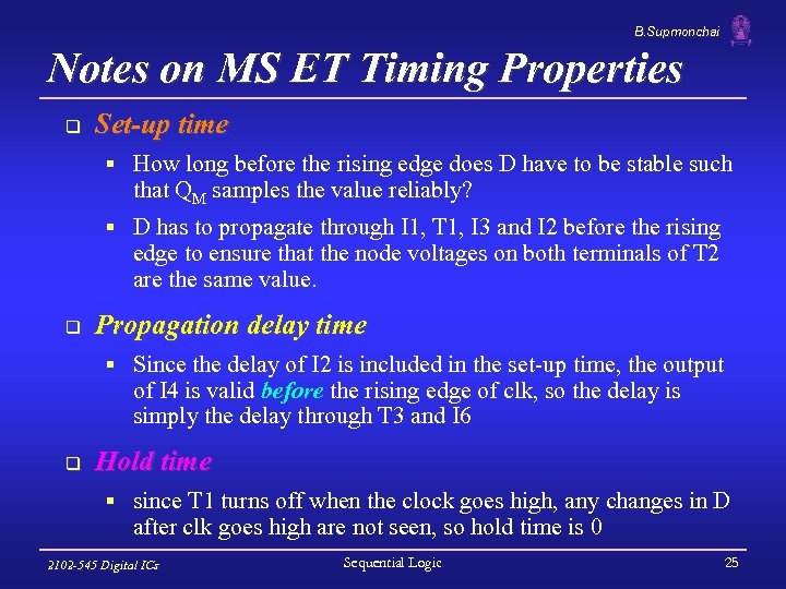 B. Supmonchai Notes on MS ET Timing Properties q Set-up time § How long