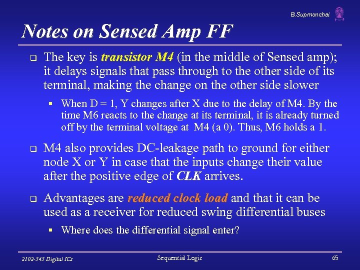 B. Supmonchai Notes on Sensed Amp FF q The key is transistor M 4