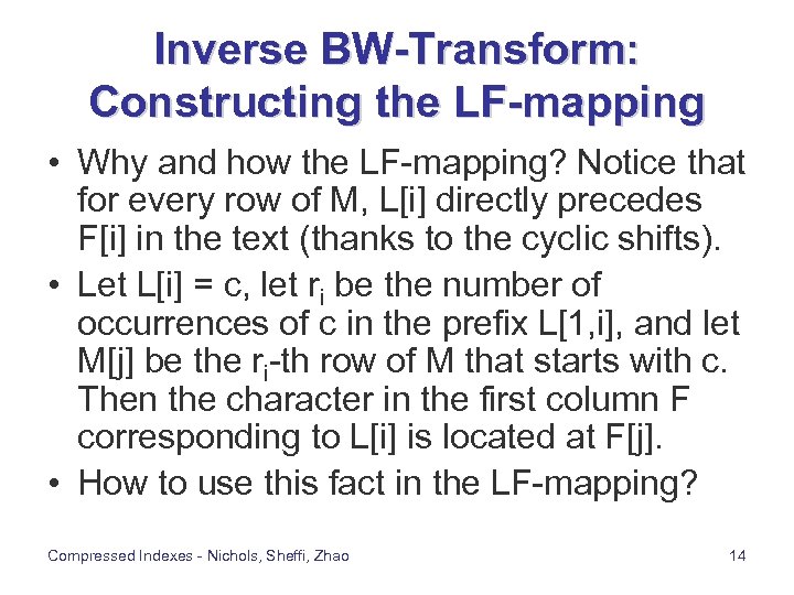Inverse BW-Transform: Constructing the LF-mapping • Why and how the LF-mapping? Notice that for