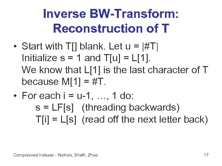 Inverse BW-Transform: Reconstruction of T • Start with T[] blank. Let u = |#T|