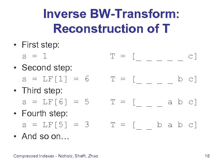 Inverse BW-Transform: Reconstruction of T • First step: s = 1 • Second step: