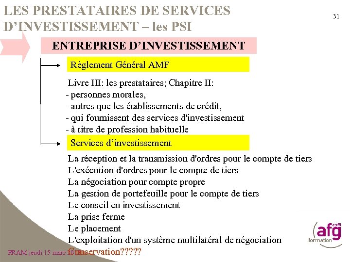 LES PRESTATAIRES DE SERVICES D’INVESTISSEMENT – les PSI ENTREPRISE D’INVESTISSEMENT Règlement Général AMF Livre