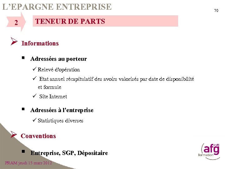 L’EPARGNE ENTREPRISE 2 TENEUR DE PARTS Ø Informations § Adressées au porteur ü Relevé