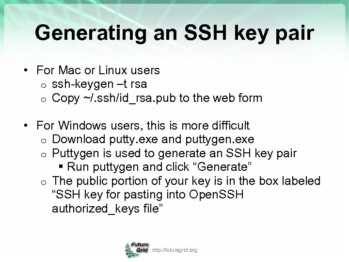 Generating an SSH key pair • For Mac or Linux users o ssh-keygen –t