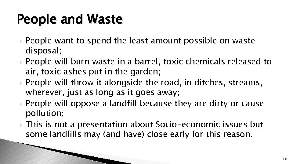 People and Waste People want to spend the least amount possible on waste disposal;