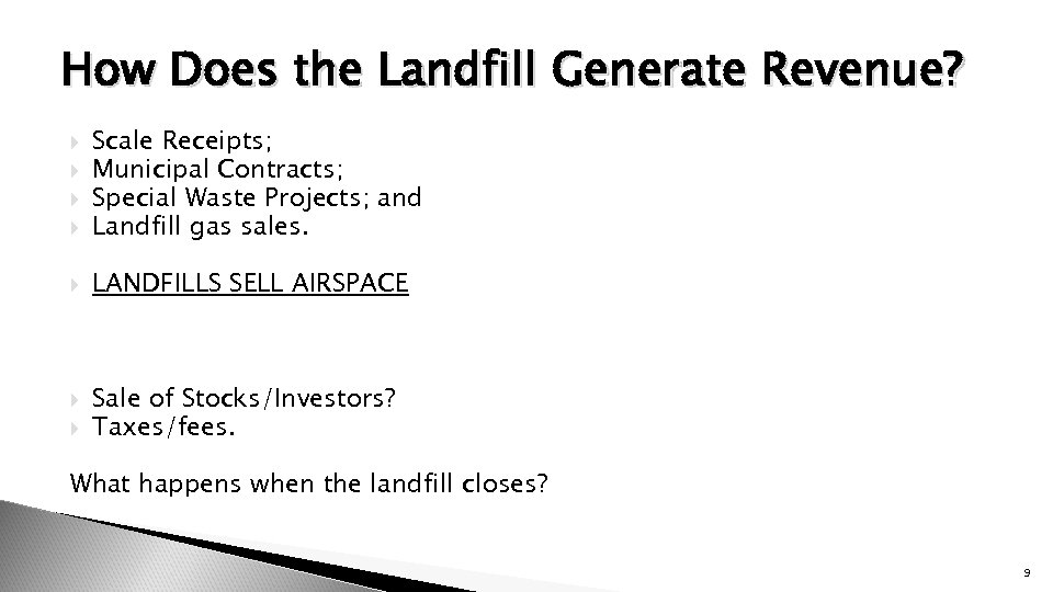 How Does the Landfill Generate Revenue? Scale Receipts; Municipal Contracts; Special Waste Projects; and