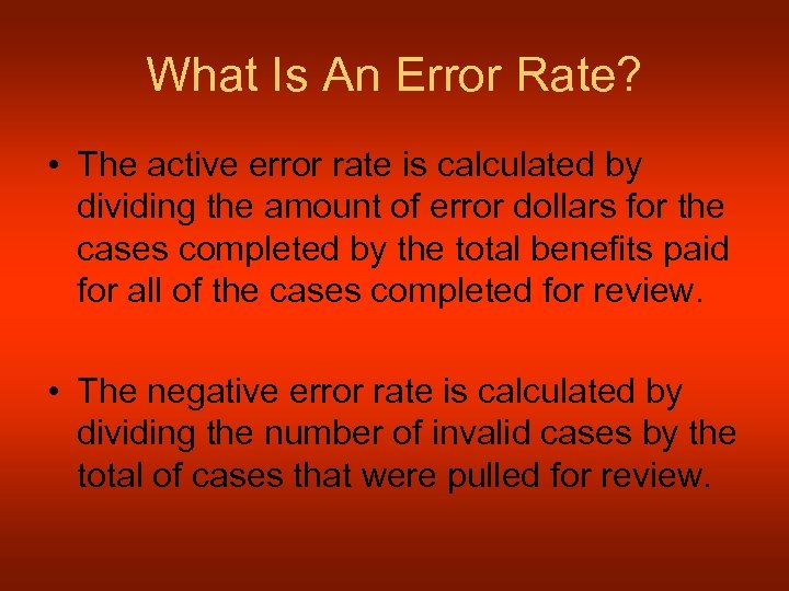 What Is An Error Rate? • The active error rate is calculated by dividing