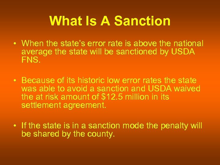 What Is A Sanction • When the state’s error rate is above the national