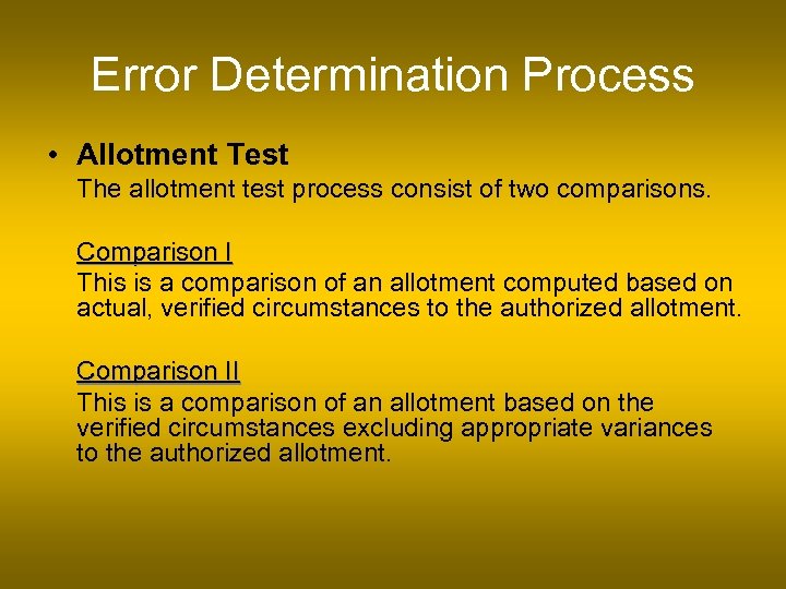 Error Determination Process • Allotment Test The allotment test process consist of two comparisons.