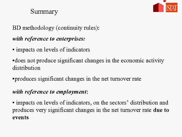Summary BD methodology (continuity rules): with reference to enterprises: • impacts on levels of