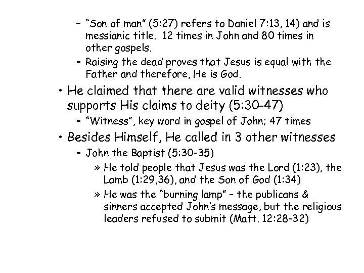 – “Son of man” (5: 27) refers to Daniel 7: 13, 14) and is