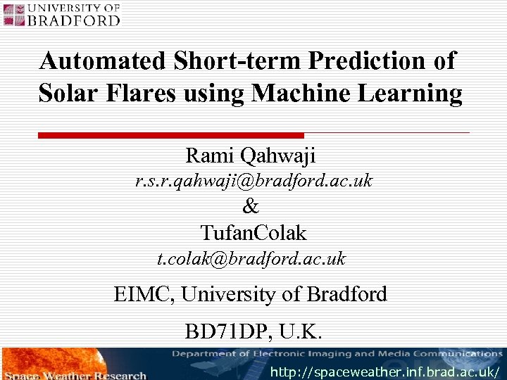 Automated Short-term Prediction of Solar Flares using Machine Learning Rami Qahwaji r. s. r.