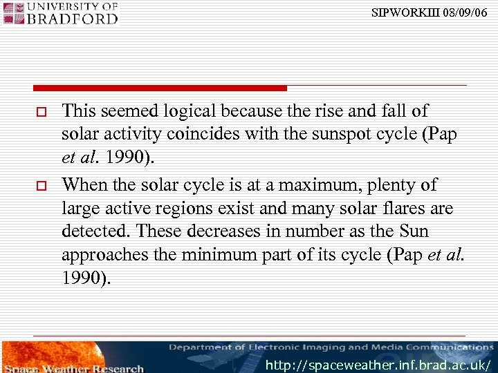 SIPWORKIII 08/09/06 o o This seemed logical because the rise and fall of solar
