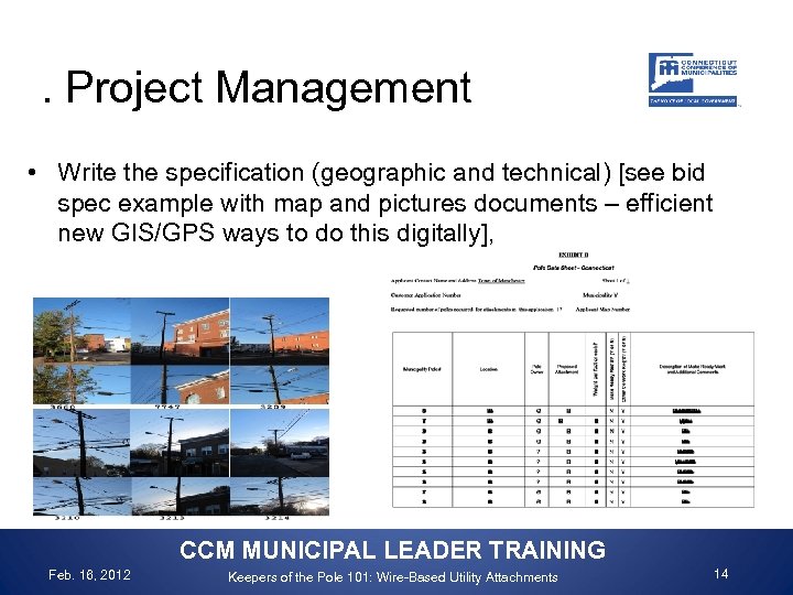 . Project Management • Write the specification (geographic and technical) [see bid spec example