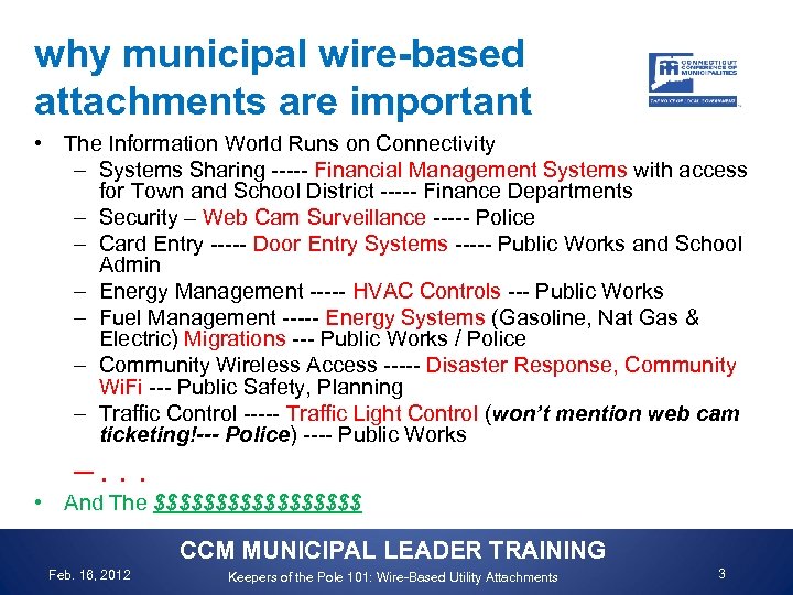 why municipal wire-based attachments are important • The Information World Runs on Connectivity –