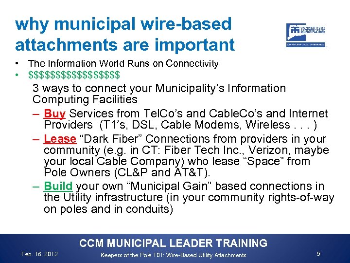 why municipal wire-based attachments are important • The Information World Runs on Connectivity •
