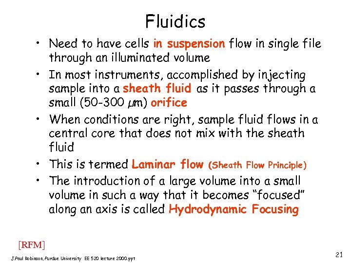 Fluidics • Need to have cells in suspension flow in single file through an