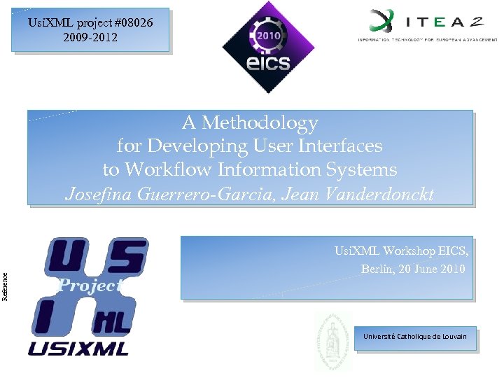Usi. XML project #08026 2009 -2012 Reference A Methodology for Developing User Interfaces to