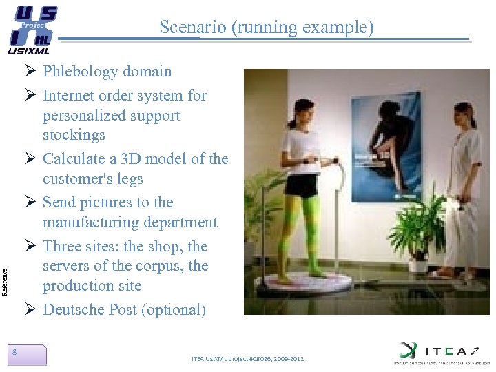 Scenario (running example) Reference Ø Phlebology domain Ø Internet order system for personalized support