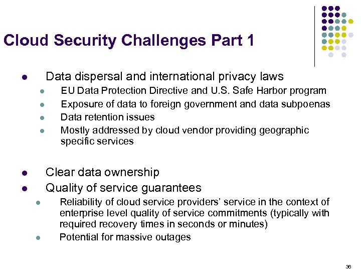 Cloud Security Challenges Part 1 Data dispersal and international privacy laws l l l