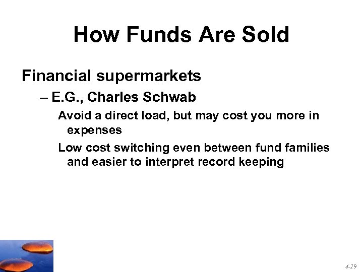 How Funds Are Sold Financial supermarkets – E. G. , Charles Schwab Avoid a