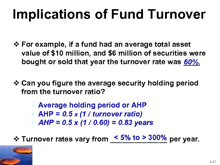 Implications of Fund Turnover v For example, if a fund had an average total