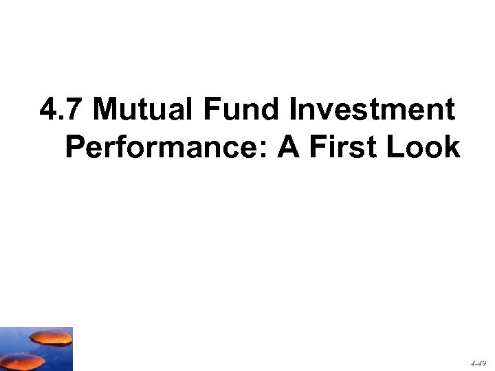 4. 7 Mutual Fund Investment Performance: A First Look 4 -49 