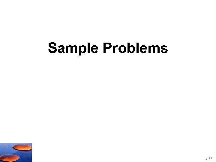 Sample Problems 4 -57 