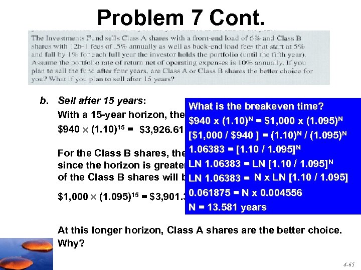 Problem 7 Cont. b. Sell after 15 years: What is the breakeven time? With