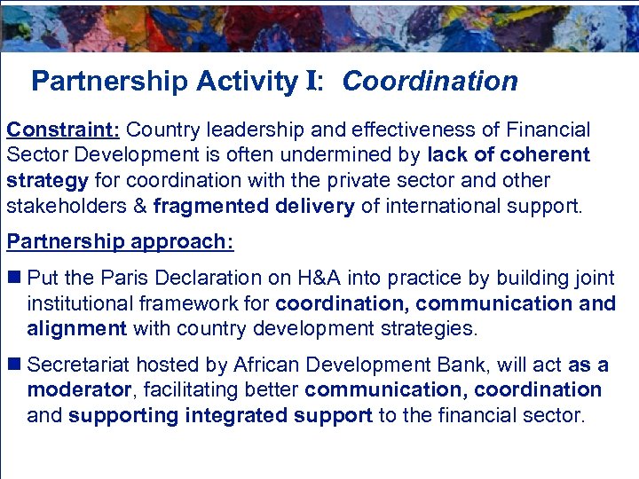 Partnership Activity I: Coordination Constraint: Country leadership and effectiveness of Financial Sector Development is