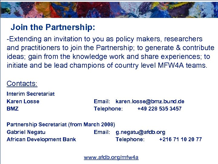 Join the Partnership: -Extending an invitation to you as policy makers, researchers and practitioners