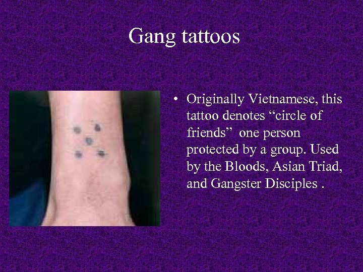 Gang tattoos • Originally Vietnamese, this tattoo denotes “circle of friends” one person protected