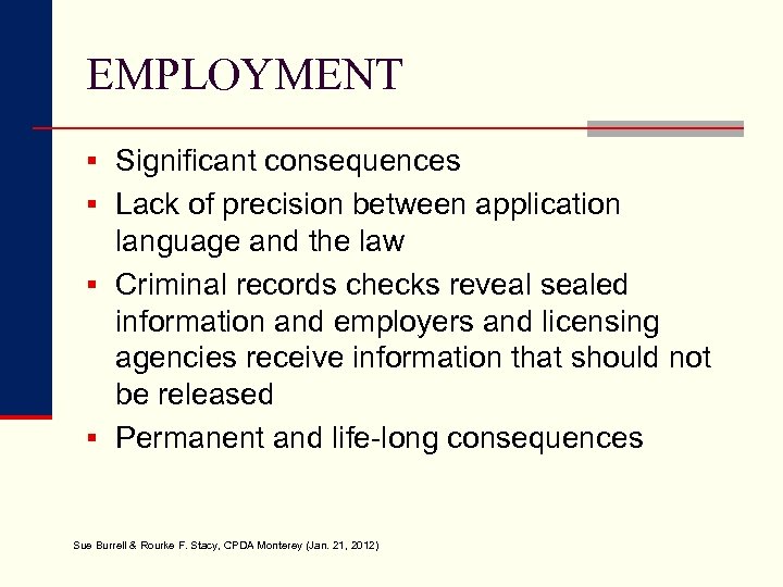 EMPLOYMENT § Significant consequences § Lack of precision between application language and the law