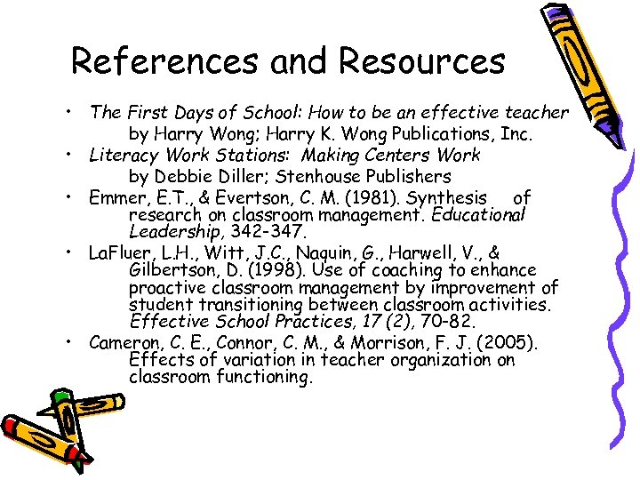 References and Resources • The First Days of School: How to be an effective