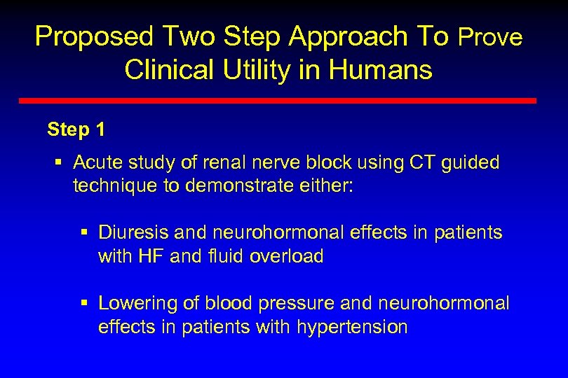 Proposed Two Step Approach To Prove Clinical Utility in Humans Step 1 § Acute