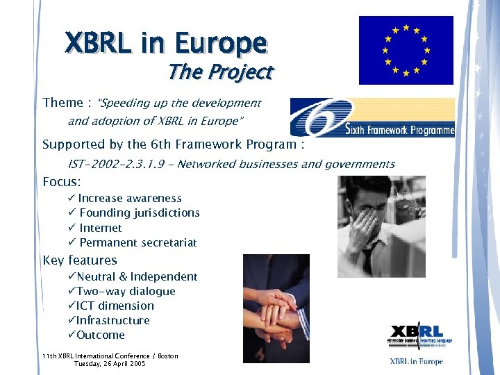 XBRL in Europe The Project Theme : “Speeding up the development and adoption of