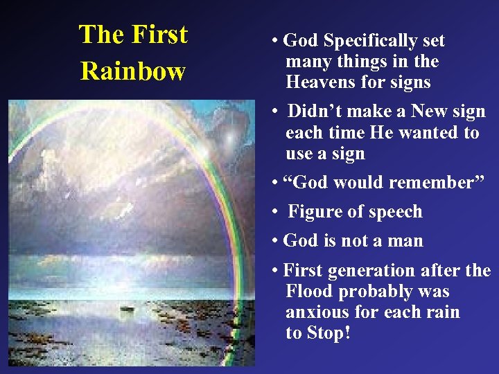 The First Rainbow • God Specifically set many things in the Heavens for signs