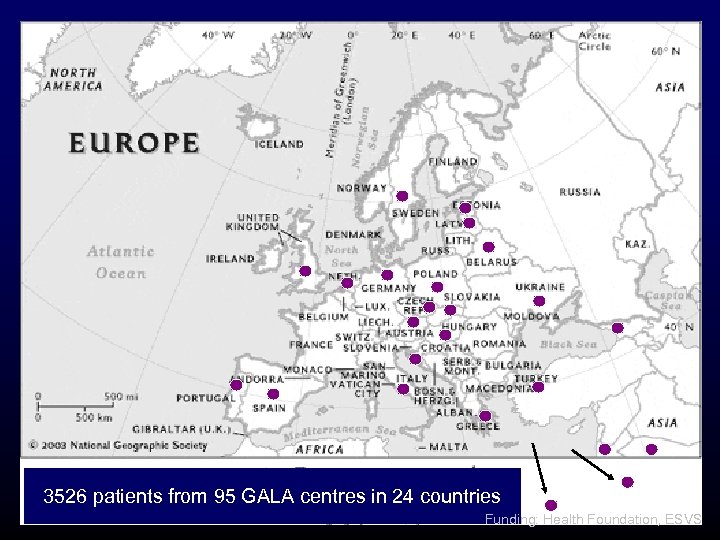 3526 patients from 95 GALA centres in 24 countries CHINA AUSTRALIA Funding: Health Foundation,