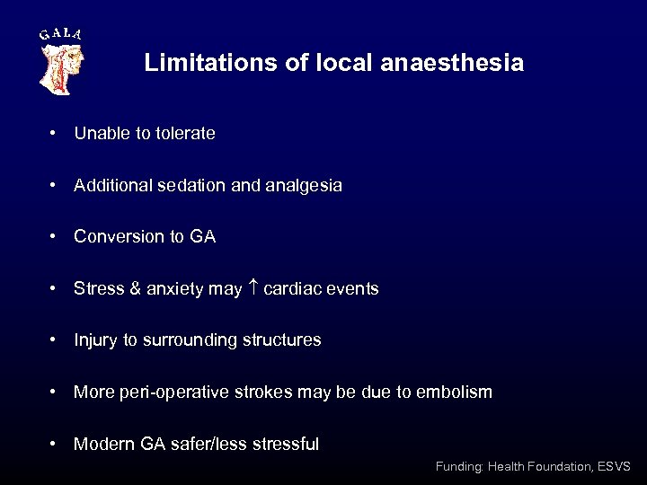 Limitations of local anaesthesia • Unable to tolerate • Additional sedation and analgesia •