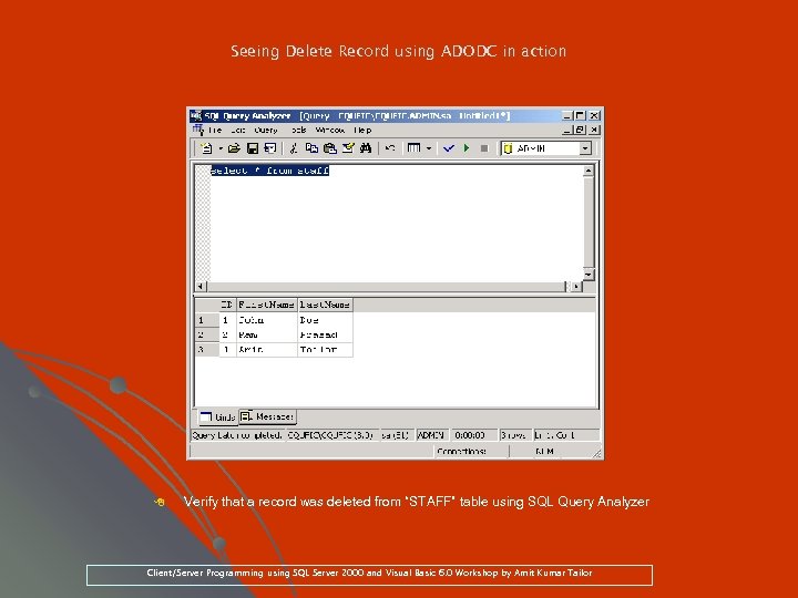 Seeing Delete Record using ADODC in action 8 Verify that a record was deleted