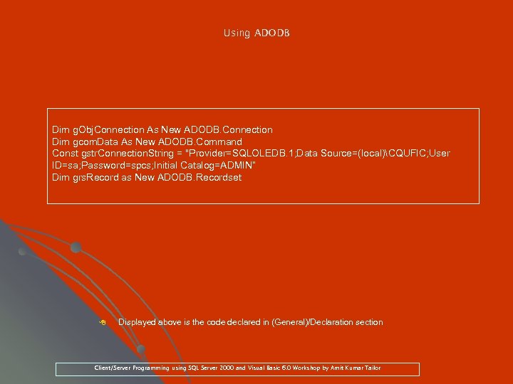 Using ADODB Dim g. Obj. Connection As New ADODB. Connection Dim gcom. Data As