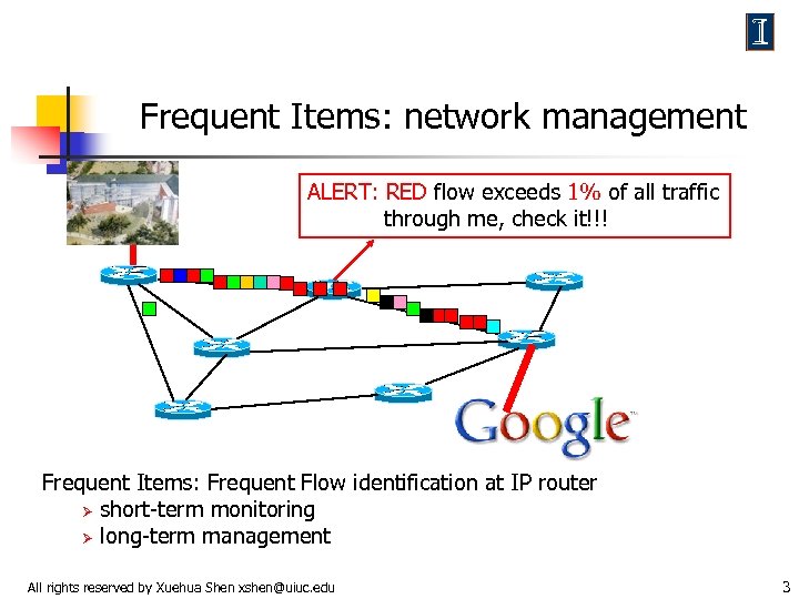Frequent Items: network management ALERT: RED flow exceeds 1% of all traffic through me,