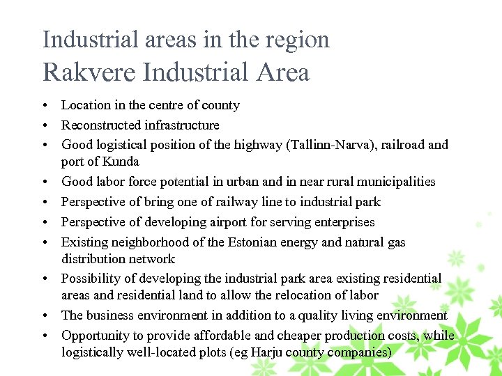 Industrial areas in the region Rakvere Industrial Area • Location in the centre of