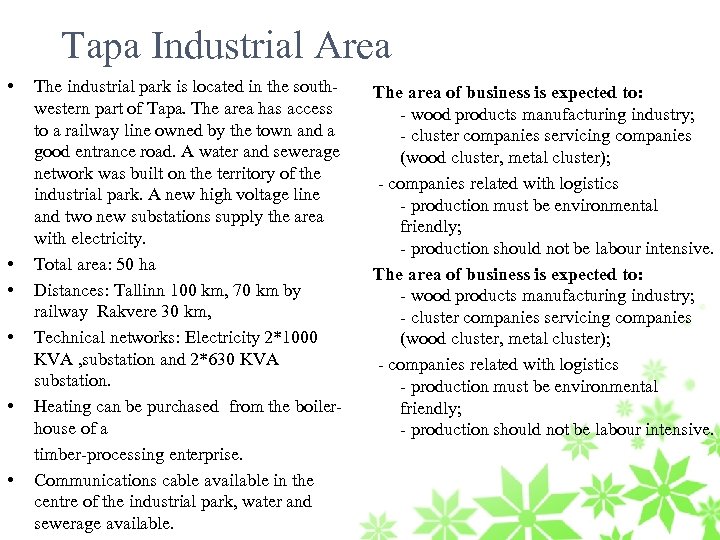 Tapa Industrial Area • The industrial park is located in the southwestern part of